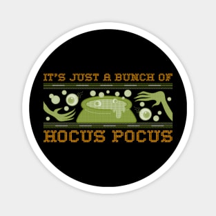 its just a bunch of hocus pocus Magnet